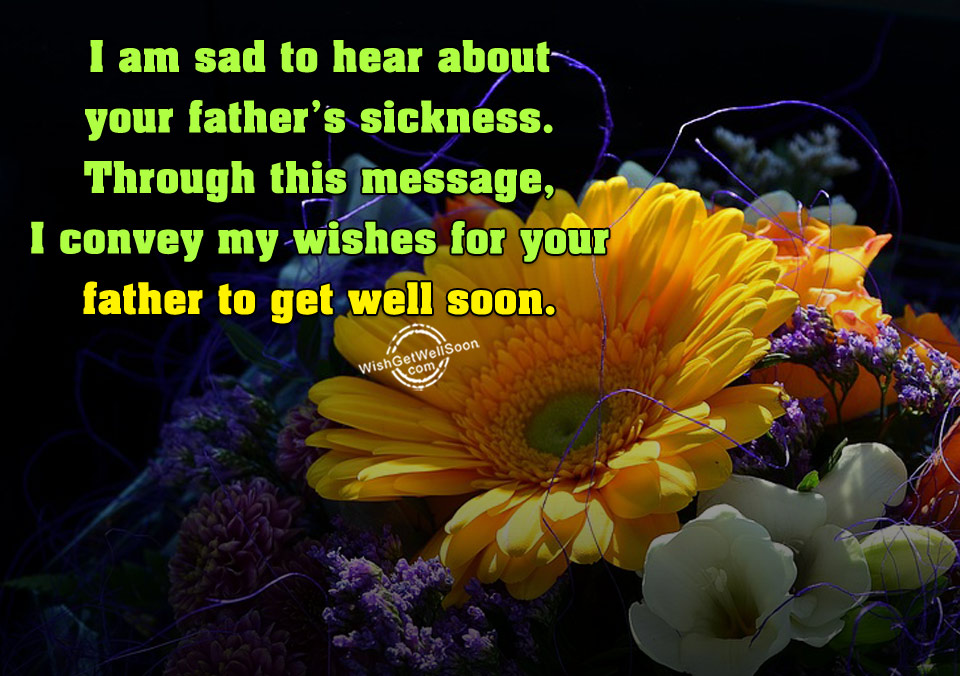 Get Well Soon Messages For Friends Father Goimages Free